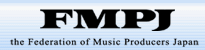 FMPJ - the Federation of Music Producers Japan -